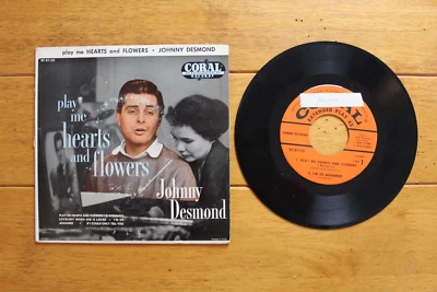 JOHNNY DESMOND "PLAY ME HEARTS AND FLOWERS" 45 RPM 7" EP VG CORAL [d42-56] - Image 1 of 4