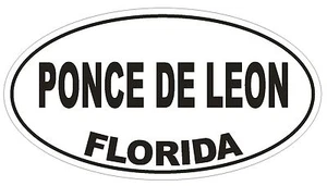 Ponce de Leon Florida Oval Bumper Sticker or Helmet Sticker D2727 Euro Decal - Picture 1 of 1