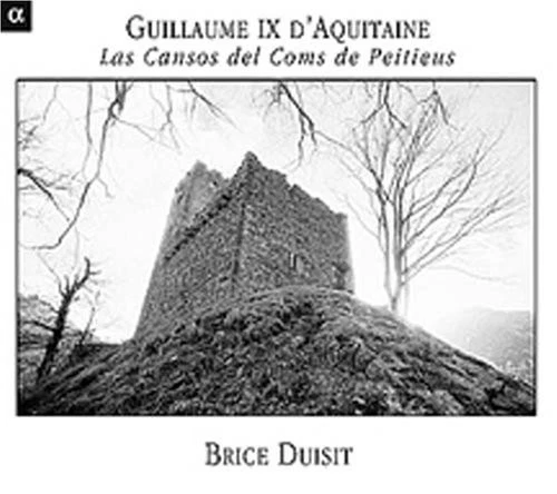 Brice Duisit - Guillaume Ix D'aquitaine: Cansons Coms Peitieuous [New CD] - Bild 1 von 1
