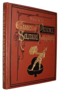Dick's Games of Patience; Or, Solitaire With Cards. 1884. Card Games Solitaire - Picture 1 of 4