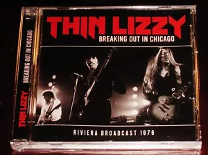 Thin Lizzy: Breaking Out In Chicago - Riviera Live FM Broadcast 1976 CD 2019 NEW - Picture 1 of 2