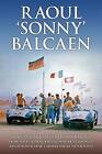 Raoul 'Sonny' Balcaen : mon histoire vraie passionnante en course automobile de Top-Fuel