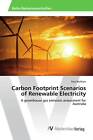 9783639871432 Carbon Footprint Scenarios of Renewable Electricity - Paul Wolfram