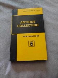 Teach Yourself Antique Collecting Book By Ernle Bradford - Picture 1 of 3