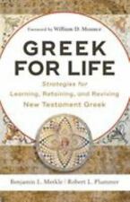 Greek for Life : Strategies for Learning, Retaining, and Reviving New Testament Greek by Robert L. Plummer and Benjamin L. Merkle (2017, Trade Paperback)