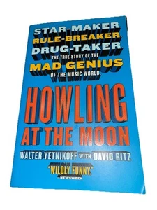 Howling at the Moon : Star-maker. Rule-breaker. Drug taker. the true story of... - Picture 1 of 7