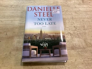 Never Too Late : A Novel Hardcover Danielle Steel - Picture 1 of 8