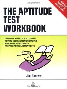 The Aptitude Test Workbook: Discover Your Potential and Improve .9780749437886
