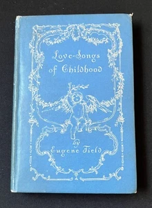 Liebeslieder der Kindheit von Eugene Field—1900—Hardcover & Taschenformat—Antik - Bild 1 von 12