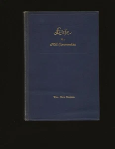 Life In Mill Communities by William Hays Simpson (1943 First Edition) - Picture 1 of 3