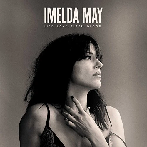 Imelda May - Life. Love. Flesh. Blood - New CD - V99z - Image 1 of 1