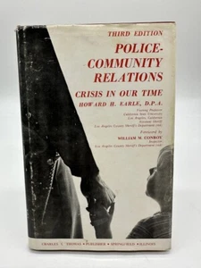 Police-Community Relations: Crisis in Our Time by Howard H. Earle, HC w/DJ - Picture 1 of 4