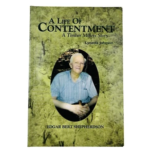 A Life Of Contentment E B Shepherdson Timber Mills Collie WA History L Johnson - Picture 1 of 24