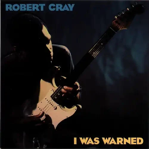 Robert Cray - I Was Warned - Bild 1 von 1