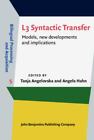 L3 Syntactic Transfer: Models, New Developments And Implications (Bilingual Proc