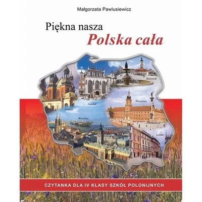 Czytanka "Pi?kna nasza Polska ca?a" - klasa 4. Autor: Ma?gorzata Pawlusiewicz, J - Image 1 of 2