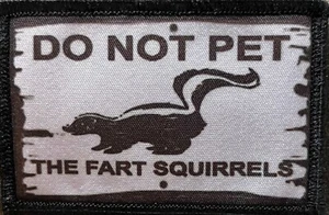 Do Not Pet The Fart Squirrels Morale Patch Military Tactical - Picture 1 of 12
