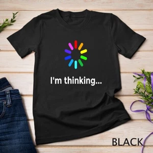 I'm Thinking... Geek Nerd Computer Programmer Techie T Shirt Unisex T-shirt - Picture 1 of 15