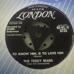 THE TEDDY BEARS : To Know Him, Is To Love Him : uk tri London 7" single 1958 - Picture 1 of 2