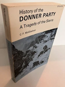 HISTORY OF THE DONNER A Tragedy of the Sierra 1989 Stanford McGlashan Very Good - Imagen 1 de 1