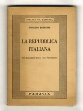 La Repubblica Italiana. (Sua formazione storica e suo ordinamento).