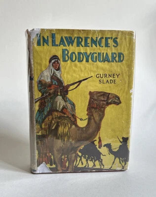 In Lawrence’s Bodyguard, Gurney Slade. 1931. 1st Edition. T. E. Lawrence, dj - Image 1 of 4