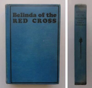(335) Belinda of the Red Cross by Robert W. Hamilton World War One HB 1937 - Imagen 1 de 7