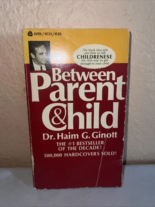 Between Parent and Child by Dr. Haim G. Ginott (1969, Vintage Paperback) - Picture 1 of 15