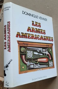 Les Armes Américaines D VENNER éd Grancher 1985 - Bild 1 von 10