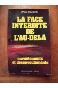 La Face interdite de l'au-delà : Envoûtements et désenvoûtements (Puissances inc - Picture 1 of 1