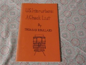 US Interurbans A Check List  Thomas R Bullard   1988 - Bild 1 von 2