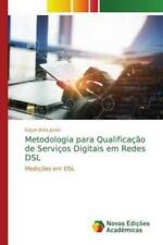 Metodologia para Qualificação de Serviços Digitais em Redes DSL Medições em 5140