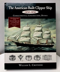Crothers William Book The American Built Clipper Ship 1850-1 HBOOK Books New ! - Bild 1 von 4