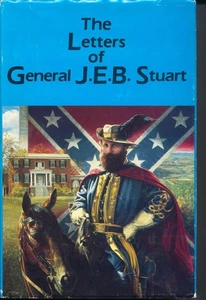 The Letters of General Jeb Stuart * 1st Edition*Limited to 1000 Copies - Picture 1 of 4