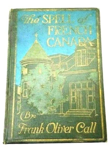1927 Der Zauber Französisch-Kanadas von Frank Oliver Call 8" x 5 3/4" x 1 3/4" (G38) - Bild 1 von 9