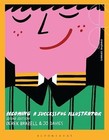 Becoming a Successful Illustrator [Creative Careers]