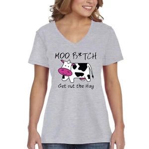 Moo B*tch Get Out The Hay Shirt Hilarious cow  tshirt Women V-neck T-Shirt Gray - Picture 1 of 6