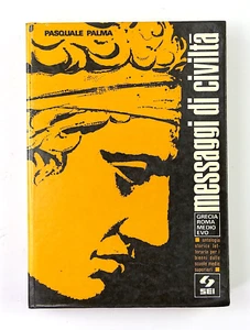 Messaggi di Civiltà Antologia Grecia Roma Medioevo Pasquale Palma SEI 1972 - Foto 1 di 24