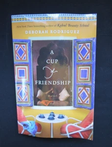 A Cup of Friendship by Deborah Rodríguez (2011, paperback) - Picture 1 of 4
