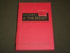 1968 SURGERY OF THE BREAST BOOK BY SOUTHWICK SLAUGHTER & HUMPHREY- KD 6073