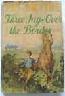 Three Jays Over The Border 1960 1St Ed Pat Smythe Ira Horses Equine Hb Dj Vgc