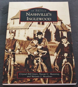 NASHVILLE'S INGLEWOOD by Naomi C. Manning 2009 TENNESSEE TN B1 - Picture 1 of 3