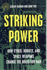 STRIKING POWER, JEREMY RABKIN & JOHN YOO; 278 PAGE ADV PAPERBACK BOOK - Imagen 1 de 2