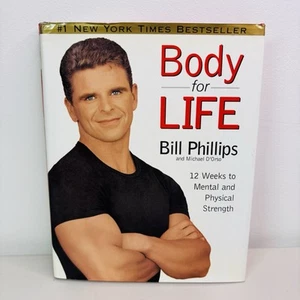 Body for Life Bill Phillips Book 12 Weeks Fitness Mental Physical Strength HC - Picture 1 of 10