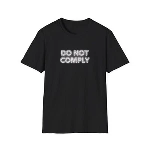 Do Not Comply T-Shirt, Statement Tee for Activists, Black Graphic Shirt, Unisex - Picture 1 of 7