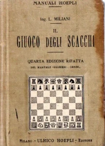 Ing. Miliani, L.. Giuoco degli scacchi: Manuale teorico-pratico - Foto 1 di 1