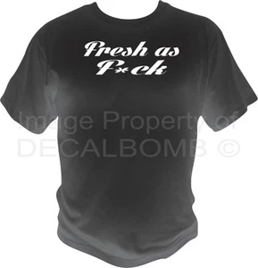 Fresh As F*ck T-Shirt - Diesel Turbo Race Blower Kurzarm Gildan Tee - Bild 1 von 1