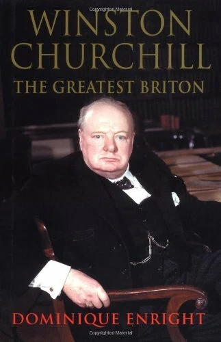 Winston Churchill: The Greatest Briton-Dominique Enright - Image 1 of 1