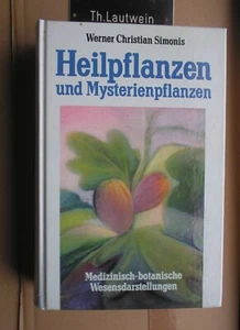 Werner Christian Simonis: Heilpflanzen und Mysterienpflanzen Wesensdarstellungen - Bild 1 von 19