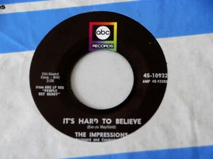 IMPRESSIONS~IT'S HARD TO BELIEVE~ABC~A KILLER BALLARD~YOU'VE GO~NORTHERN SOUL 45 - Picture 1 of 1